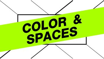 Color & Spaces