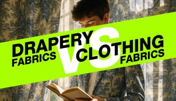 Drapery Vs Clothing Fabrics