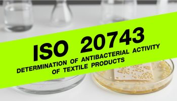 ISO 20743 Determination of antibacterial activity of textile products