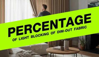 Percentage of light blocking of Dim-out fabric